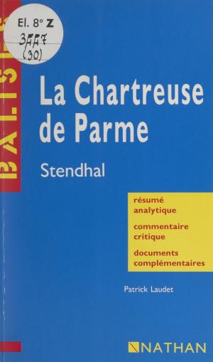 Cover of the book La Chartreuse de Parme by Charles Baudouin, Henri Bédarida, Blanchet