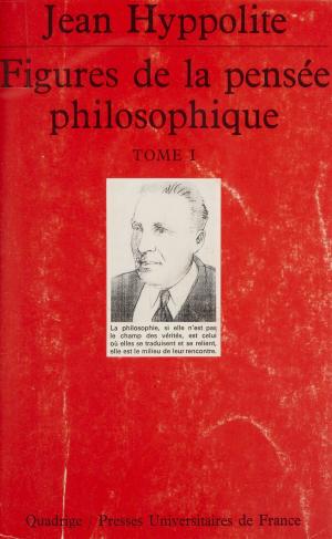 Cover of the book Figures de la pensée philosophique (1) by Dominique Pouyaud, Prosper Weil