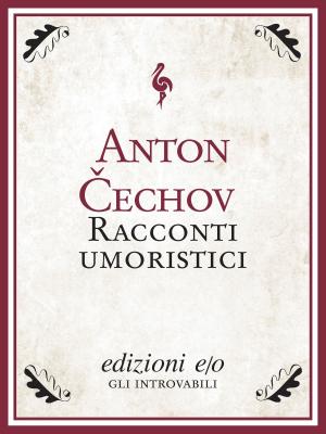 Cover of Racconti umoristici by Anton Čechov, Edizioni e/o