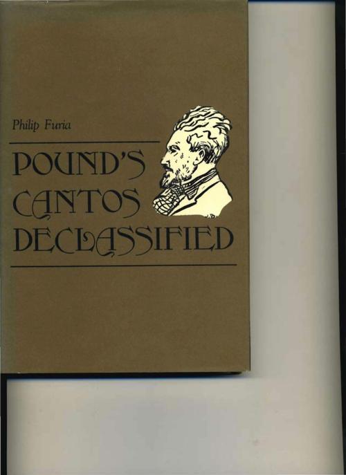 Cover of the book Pound's Cantos Declassified by Philip Furia, Penn State University Press