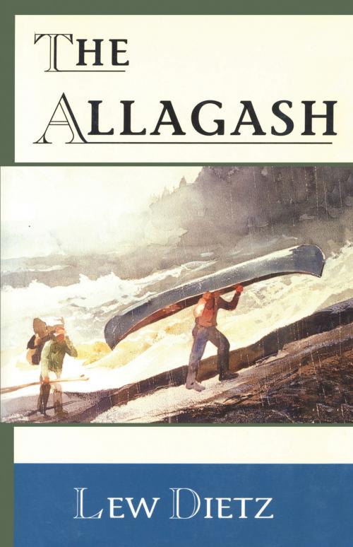 Cover of the book The Allagash by Lew Dietz, Down East Books