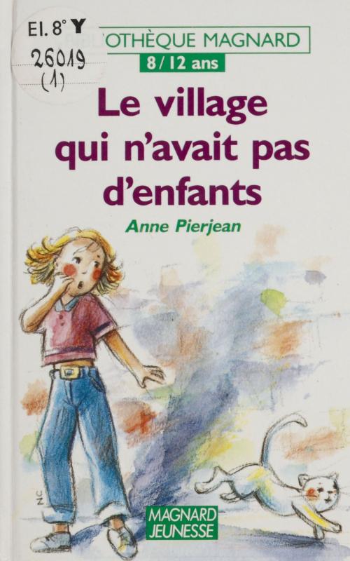 Cover of the book Le village qui n'avait pas d'enfants by Anne Pierjean, Magnard (réédition numérique FeniXX)