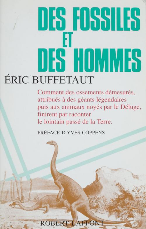 Cover of the book Des fossiles et des hommes by Yves Coppens, Éric Buffetaut, Robert Laffont (réédition numérique FeniXX)