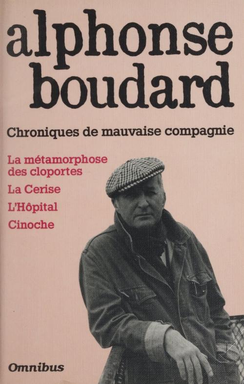 Cover of the book Chroniques de mauvaise compagnie (1) by Alphonse Boudard, Presses de la Cité (réédition numérique FeniXX)