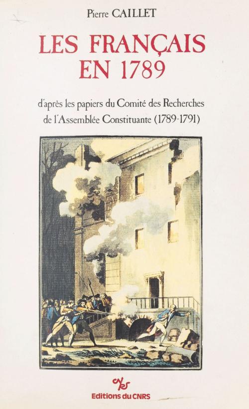 Cover of the book Les Français en 1789 by Pierre Caillet, François Furet, CNRS Éditions (réédition numérique FeniXX)