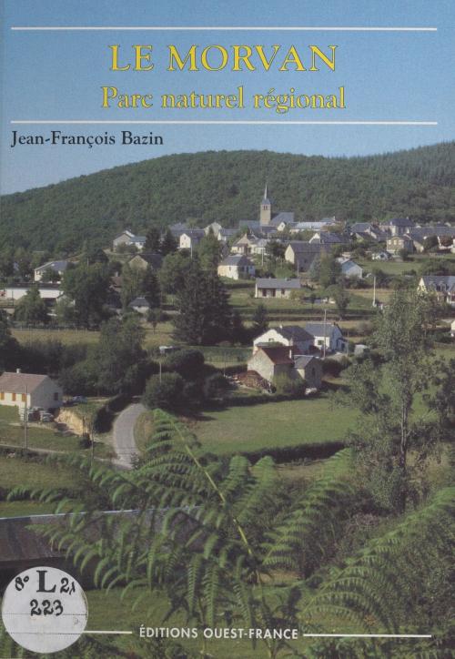 Cover of the book Parc du Morvan by Jean-François Bazin, FeniXX réédition numérique