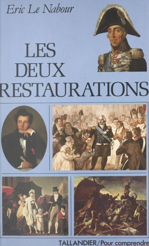 Cover of the book Les deux Restaurations by Éric Le Nabour, FeniXX réédition numérique