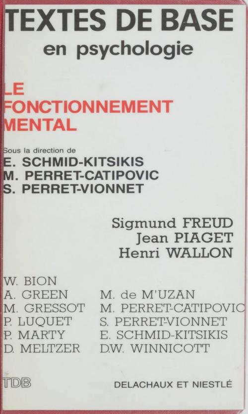 Cover of the book Le Fonctionnement mental by Elsa Schmid-Kitsikis, Maja Perret-Catipovic, S. Perret-Vionnet, Delachaux et Niestlé (réédition numérique FeniXX)