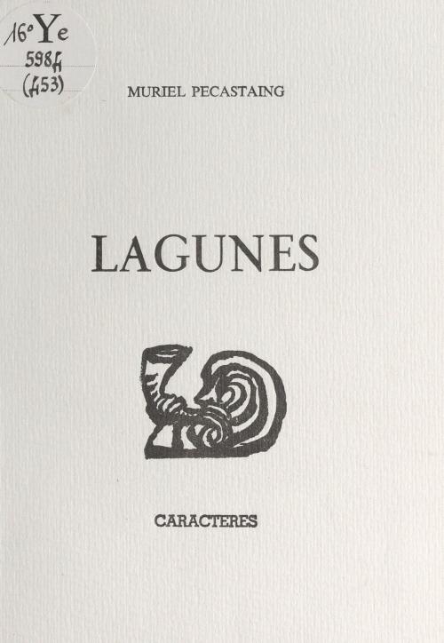 Cover of the book Lagunes by Muriel Pécastaing, Bruno Durocher, Caractères (réédition numérique FeniXX)