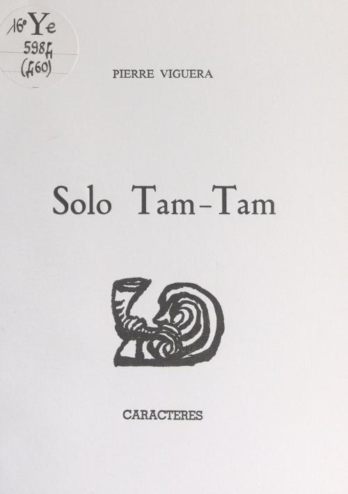 Cover of the book Solo tam-tam by Pierre Viguera, Bruno Durocher, Caractères (réédition numérique FeniXX)