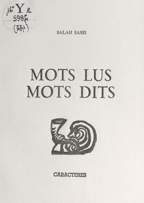 Cover of the book Mots lus, mots dits by Salah Sassi, Bruno Durocher, Caractères (réédition numérique FeniXX)