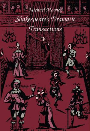 Book cover of Shakespeare's Dramatic Transactions