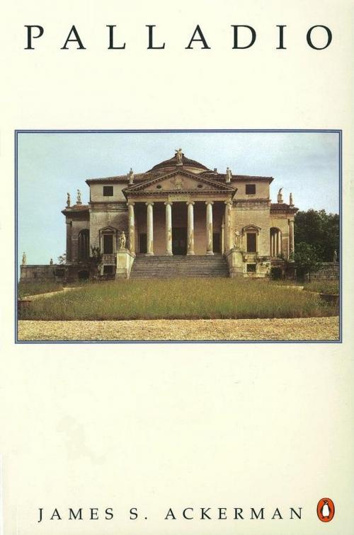 Cover of the book Palladio by James Ackerman, Phyllis Massar, Penguin Books Ltd