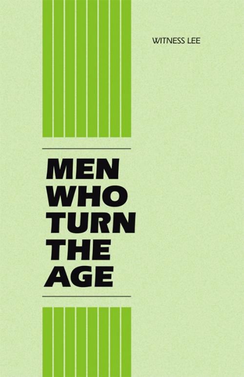 Cover of the book Men Who Turn the Age by Witness Lee, Living Stream Ministry