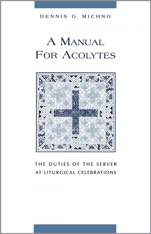 Cover of the book A Manual for Acolytes by Dennis G. Michno, Church Publishing Inc.