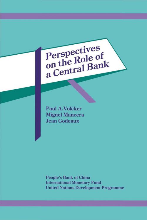 Cover of the book Perspectives on the Role of a Central Bank by Miguel Mr. Mancera, Paul Mr. Volcker, Jean Godeaux, INTERNATIONAL MONETARY FUND