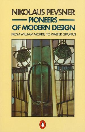 Cover of the book Pioneers of Modern Design by Charles Timoney
