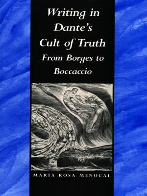 Cover of the book Writing in Dante's Cult of Truth by Mattias Gardell, C. Eric Lincoln