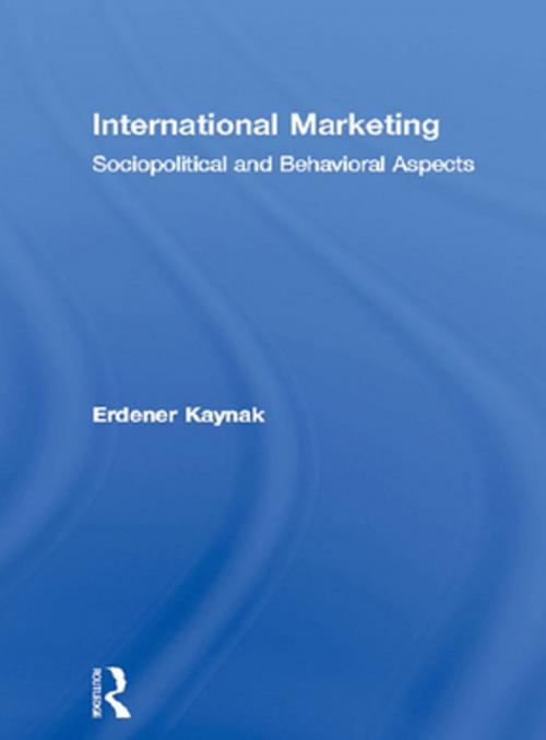 Cover of the book International Marketing by Erdener Kaynak, Taylor and Francis