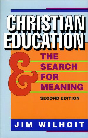 Cover of the book Christian Education and the Search for Meaning by James K. A. Smith