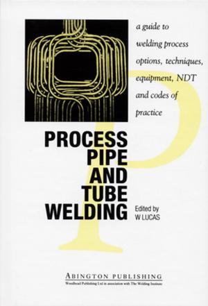 Cover of the book Process Pipe and Tube Welding by Anika Niambi Al-Shura, Dr. Anika Niambi Al-Shura, Bachelor in Professional Health Sciences, Master in Oriental Medicine