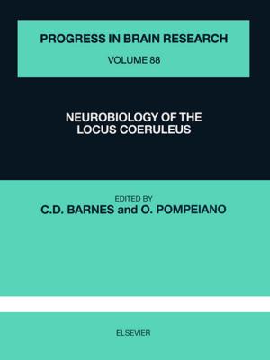 Cover of the book Neurobiology of the Locus Coeruleus by Barry Dwyer