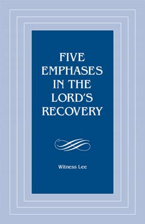 Cover of the book Five Emphases in the Lord's Recovery by Watchman Nee