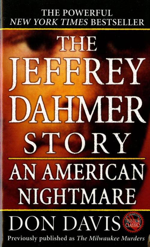 Cover of the book The Jeffrey Dahmer Story by Donald A. Davis, St. Martin's Press