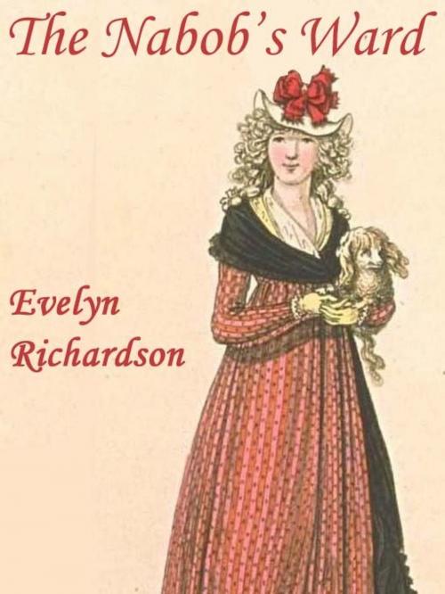 Cover of the book The Nabob's Ward by Evelyn Richardson, Belgrave House