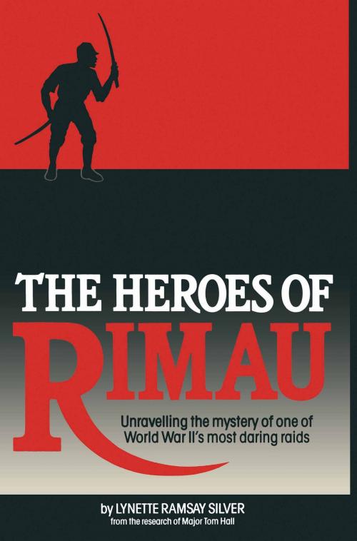 Cover of the book The Heroes of Rimau by Lynette Silver, Pen and Sword