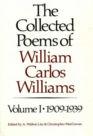 Book cover of The Collected Poems of William Carlos Williams: 1909-1939 (Vol. 1)
