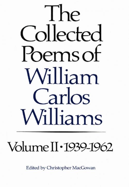 Cover of the book The Collected Poems of Williams Carlos Williams: 1939-1962 (Vol. 2) by William Carlos Williams, New Directions