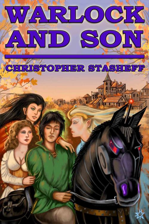 Cover of the book Warlock and Son by Christopher Stasheff, Stasheff Literary Enterprises