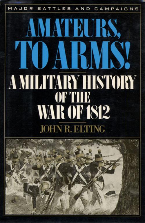 Cover of the book Amateurs, to Arms! by John R. Elting, Algonquin Books