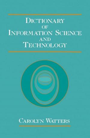 Cover of the book Dictionary of Information Science and Technology by Regina Luttge