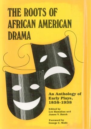 Cover of the book The Roots of African American Drama by William Rothman, Marian Keane