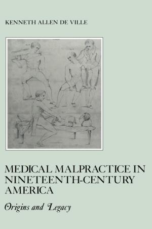Cover of the book Medical Malpractice in Nineteenth-Century America by Mark S. Hamm