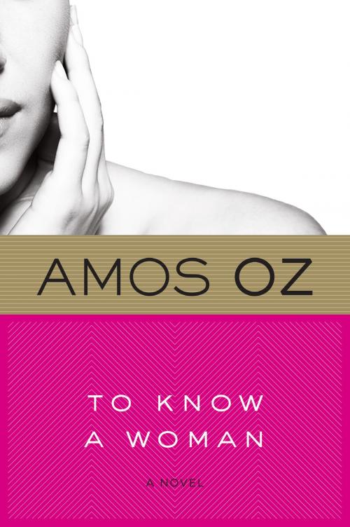 Cover of the book To Know a Woman by Amos Oz, HMH Books