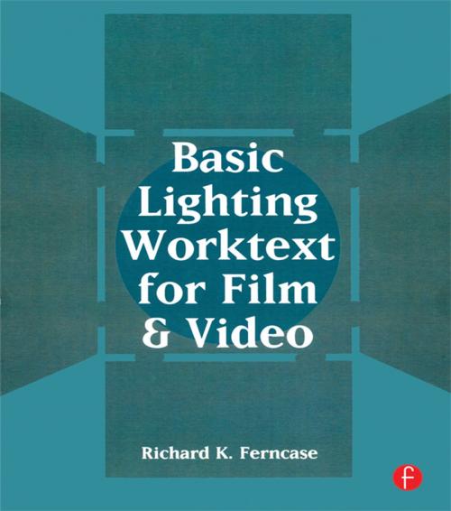 Cover of the book Basic Lighting Worktext for Film and Video by Richard Ferncase, Taylor and Francis