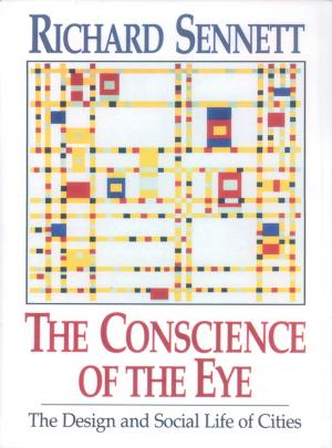 Book cover of The Conscience of the Eye: The Design and Social Life of Cities