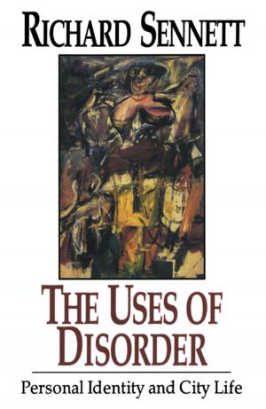 Book cover of The Uses of Disorder: Personal Identity and City Life