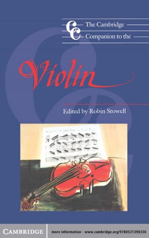 Cover of the book The Cambridge Companion to the Violin by Edson de Faria, Welington de Melo