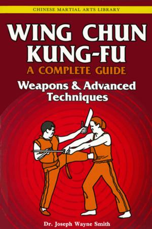 Cover of the book Wing Chun Kung-Fu Volume 3 by Marcia Iwatate, Geeta Mehta