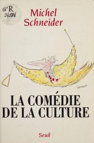 Cover of the book La Comédie de la culture by Jacques Teboul, Claude Durand
