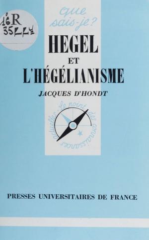 Cover of the book Hegel et l'hégélianisme by Judith E. Schlanger, Félix Alcan, Pierre-Maxime Schuhl
