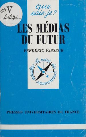 Cover of the book Les Médias du futur by Antoine Iris, Anne-Laure Angoulvent-Michel