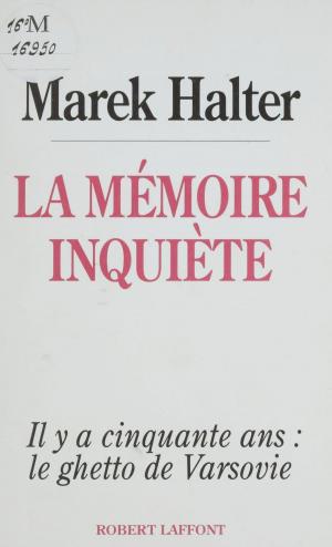 Cover of the book La Mémoire inquiète by Alain Paris