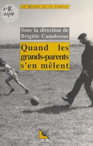 Cover of the book Quand les grands-parents s'en mêlent by Christine Combessie-Savy, Henri Mitterand