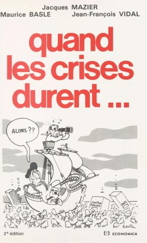 Cover of the book Quand les crises durent by Hemanta Saikia