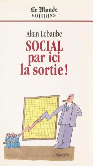Cover of the book Social, par ici la sortie ! by Paul Huot-Pleuroux